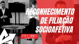 DIREITO DE FAMÍLIA Reconhecimento de filiação socioafetiva [upl. by Laehcor]