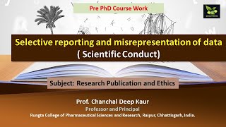 Selective reporting and misrepresentation of data  Scientific Conduct [upl. by Brigit]